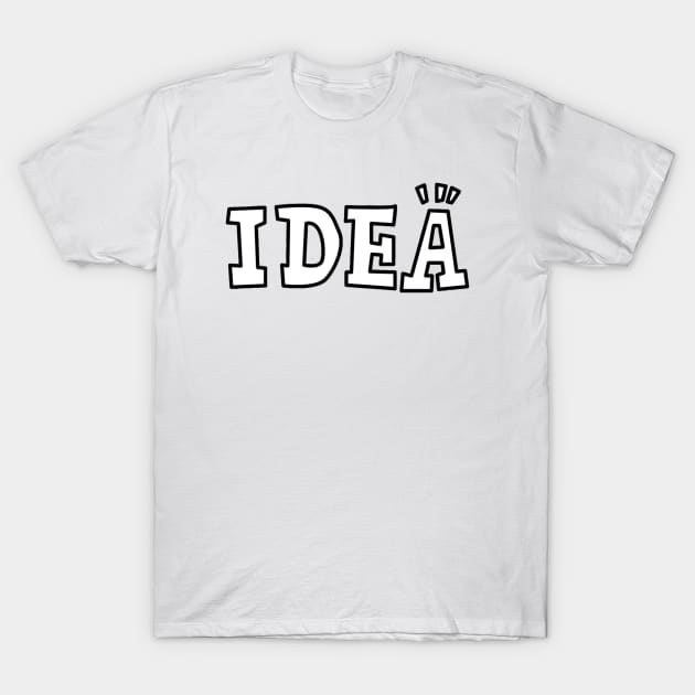 IDEA T-Shirt by AustralianMate